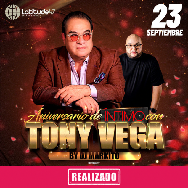 Foto promocional del evento TONY VEGA describiendo los participantes y fechas del evento.